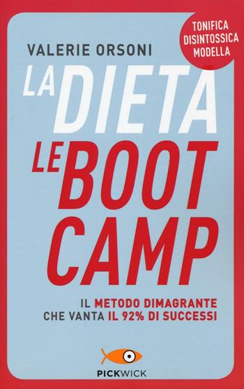 La dieta LeBootCamp - Valérie Orsoni - Libro Sperling & Kupfer 2016, Pickwick. Wellness | Libraccio.it