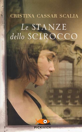 Le stanze dello scirocco - Cristina Cassar Scalia - Libro Sperling & Kupfer 2016, Pickwick | Libraccio.it