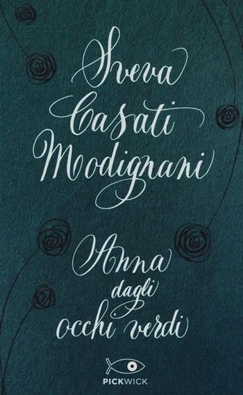 Anna dagli occhi verdi - Sveva Casati Modignani - Libro Sperling & Kupfer 2016, Pickwick | Libraccio.it