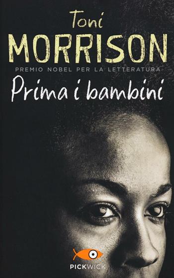 Prima i bambini - Toni Morrison - Libro Sperling & Kupfer 2016, Pickwick | Libraccio.it