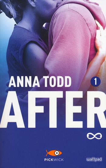 After. Vol. 1 - Anna Todd - Libro Sperling & Kupfer 2017, Pickwick | Libraccio.it
