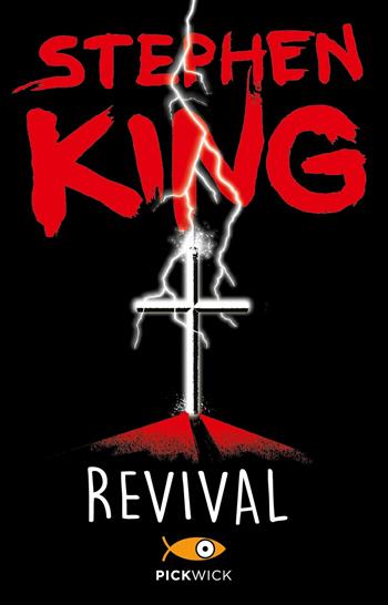 Revival - Stephen King - Libro Sperling & Kupfer 2017, Pickwick | Libraccio.it