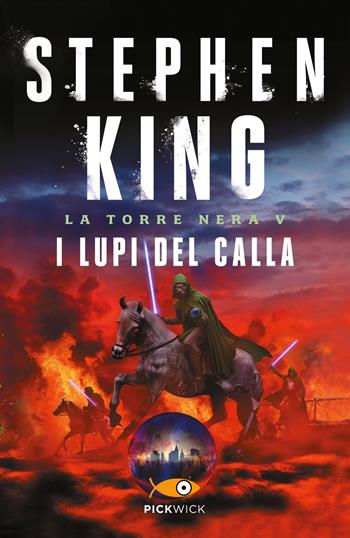 I lupi del Calla. La torre nera. Vol. 5 - Stephen King - Libro Sperling & Kupfer 2017, Pickwick Big | Libraccio.it