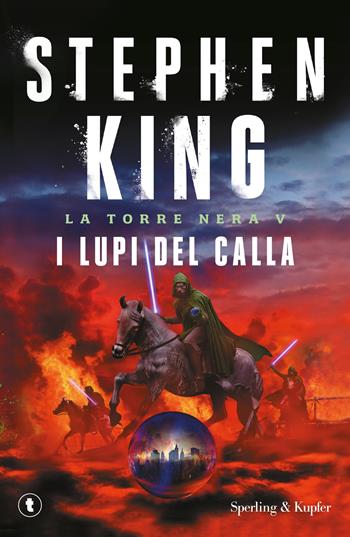 I lupi del Calla. La torre nera. Vol. 5 - Stephen King - Libro Sperling & Kupfer 2017, Tascabili Sperling | Libraccio.it