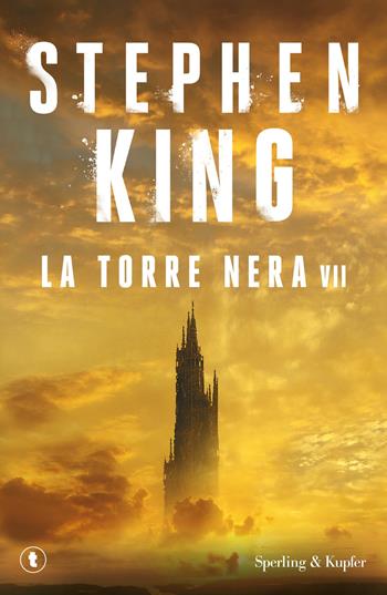 La torre nera. La torre nera. Vol. 7 - Stephen King - Libro Sperling & Kupfer 2017, Tascabili Sperling | Libraccio.it