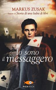 Io sono il messaggero - Markus Zusak - Libro Sperling & Kupfer 2018, Pickwick | Libraccio.it