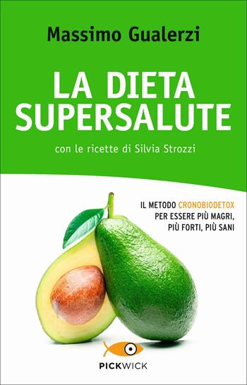 La dieta supersalute - Massimo Gualerzi - Libro Sperling & Kupfer 2018, Pickwick. Wellness | Libraccio.it