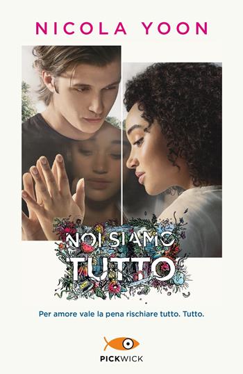 Noi siamo tutto - Nicola Yoon - Libro Sperling & Kupfer 2018, Pickwick Big | Libraccio.it