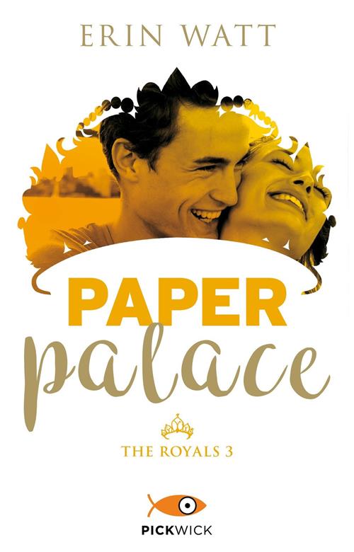Paper Palace. The Royals. Vol. 3 - Erin Watt - Libro Sperling & Kupfer  2018, Pickwick