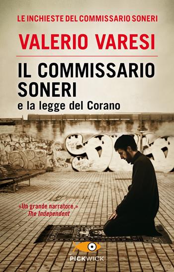 Il commissario Soneri e la legge del Corano - Valerio Varesi - Libro Sperling & Kupfer 2018, Pickwick | Libraccio.it