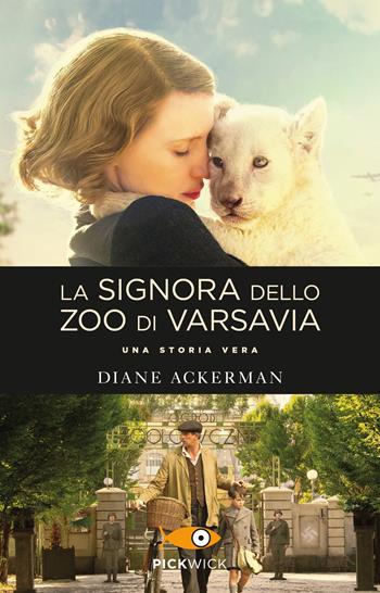 La signora dello zoo di Varsavia - Diane Ackerman - Libro Sperling & Kupfer 2018, Pickwick | Libraccio.it