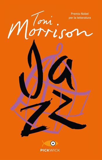 Jazz - Toni Morrison - Libro Sperling & Kupfer 2018, Pickwick | Libraccio.it