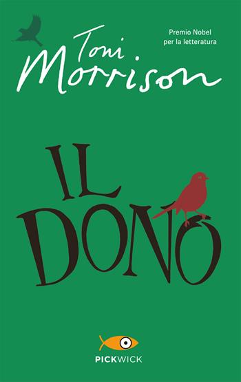 Il dono - Toni Morrison - Libro Sperling & Kupfer 2018, Pickwick | Libraccio.it