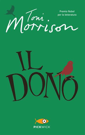 Il dono - Toni Morrison - Libro Sperling & Kupfer 2018, Pickwick | Libraccio.it