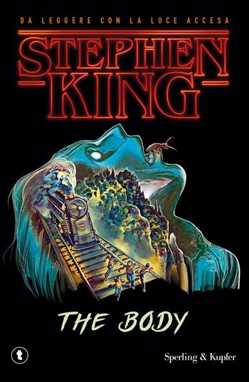 The body. Ediz. italiana - Stephen King - Libro Sperling & Kupfer 2018, Pickwick | Libraccio.it