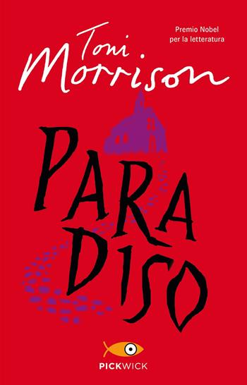 Paradiso - Toni Morrison - Libro Sperling & Kupfer 2019, Pickwick | Libraccio.it