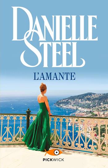 L'amante - Danielle Steel - Libro Sperling & Kupfer 2019, Pickwick | Libraccio.it