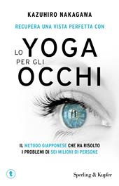 Recupera una vista perfetta con lo yoga per gli occhi