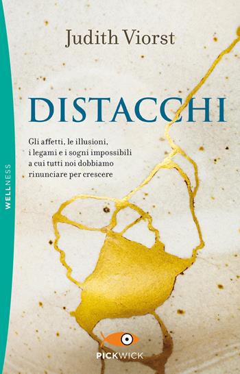 Distacchi - Judith Viorst - Libro Sperling & Kupfer 2019, Pickwick. Wellness | Libraccio.it