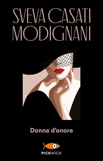 Donna d'onore - Sveva Casati Modignani - Libro Sperling & Kupfer 2019, Pickwick | Libraccio.it