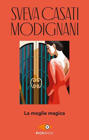 La moglie magica - Sveva Casati Modignani - Libro Sperling & Kupfer 2019, Pickwick | Libraccio.it