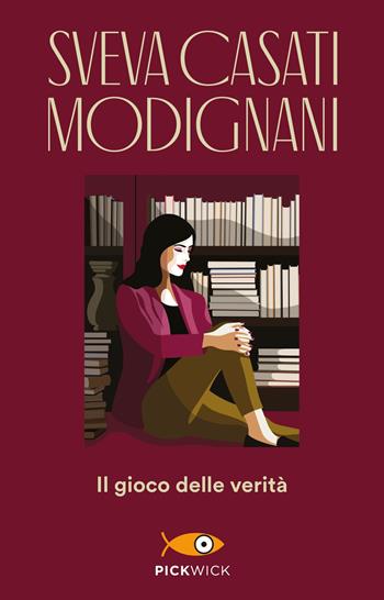 Il gioco delle verità - Sveva Casati Modignani - Libro Sperling & Kupfer 2019, Pickwick | Libraccio.it