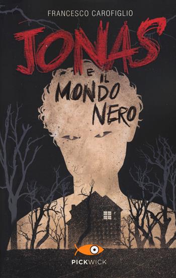 Jonas e il mondo nero - Francesco Carofiglio - Libro Piemme 2019, Pickwick | Libraccio.it