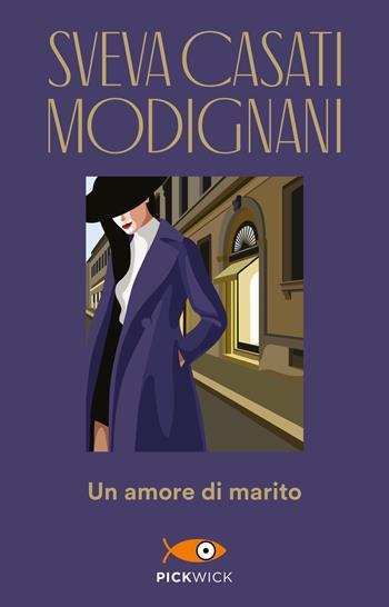 Un amore di marito - Sveva Casati Modignani - Libro Sperling & Kupfer 2019, Pickwick | Libraccio.it