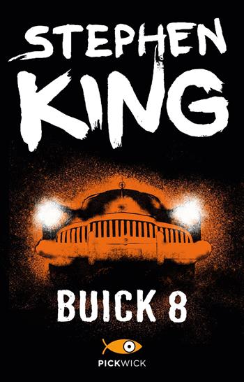 Buick 8 - Stephen King - Libro Sperling & Kupfer 2020, Pickwick | Libraccio.it