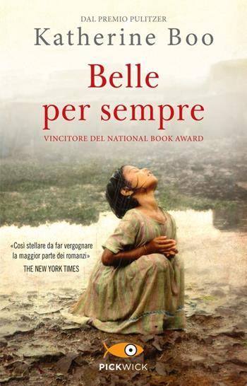 Belle per sempre - Katherine Boo - Libro Piemme 2013, Pickwick | Libraccio.it