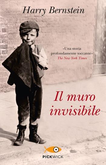 Il muro invisibile - Harry Bernstein - Libro Piemme 2013, Pickwick | Libraccio.it