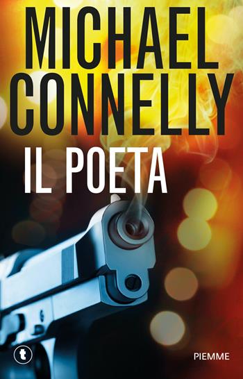 Il poeta - Michael Connelly - Libro Piemme 2013, Pickwick | Libraccio.it