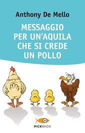 Messaggio per un'aquila che si crede un pollo