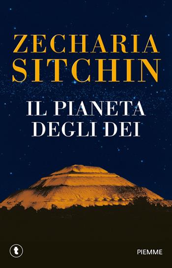 Il pianeta degli dei. Le cronache terrestri. Vol. 1 - Zecharia Sitchin - Libro Piemme 2013, Tascabili Piemme | Libraccio.it