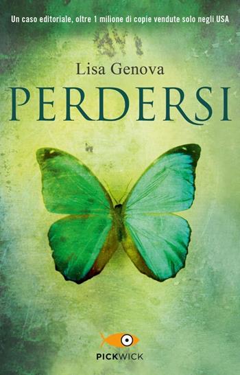 Perdersi - Lisa Genova - Libro Piemme 2014, Pickwick | Libraccio.it