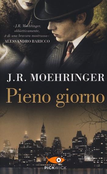 Pieno giorno - J. R. Moehringer - Libro Piemme 2014, Pickwick | Libraccio.it