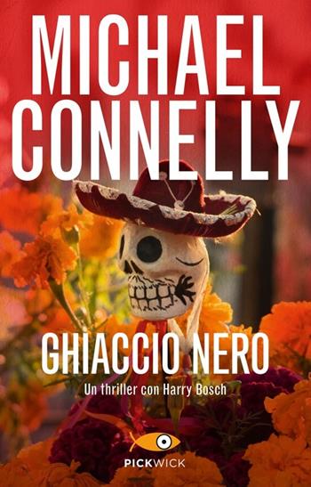 Ghiaccio nero - Michael Connelly - Libro Piemme 2014, Pickwick | Libraccio.it