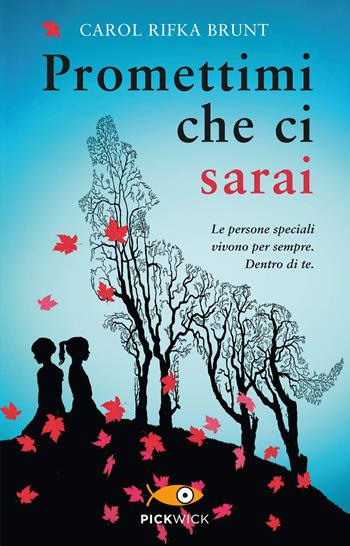 Promettimi che ci sarai - Carol R. Brunt - Libro Piemme 2015, Pickwick | Libraccio.it