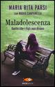 Maladolescenza. Quello che i figli non dicono. Ediz. illustrata