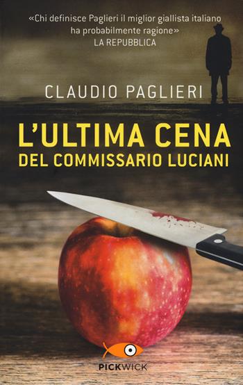 L'ultima cena del commissario Luciani - Claudio Paglieri - Libro Piemme 2015, Pickwick | Libraccio.it