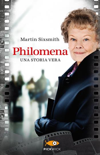 Philomena - Martin Sixsmith - Libro Piemme 2015, Pickwick | Libraccio.it