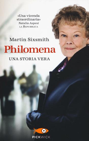 Philomena - Martin Sixsmith - Libro Piemme 2016, Pickwick | Libraccio.it