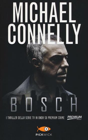 Bosch: La bionda di cemento-La città delle ossa-Il cerchio del lupo - Michael Connelly - Libro Piemme 2016, Pickwick | Libraccio.it