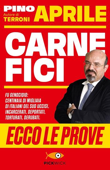 Carnefici - Pino Aprile - Libro Piemme 2017, Pickwick | Libraccio.it