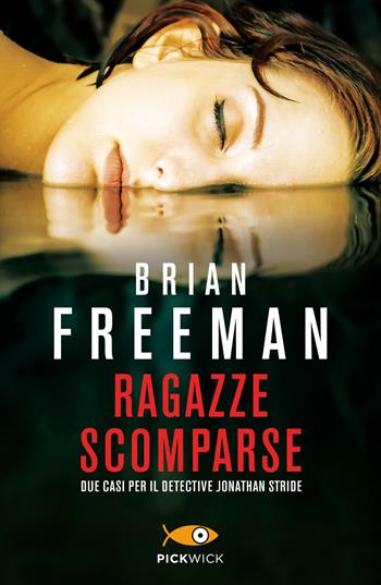 Ragazze scomparse: Immoral-Il respiro del ghiaccio - Brian Freeman - Libro Piemme 2018, Pickwick | Libraccio.it