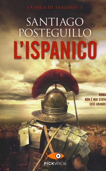 L' ispanico - Santiago Posteguillo - Libro Piemme 2019, Pickwick | Libraccio.it