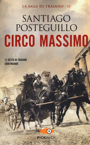 Circo Massimo - Santiago Posteguillo - Libro Piemme 2019, Pickwick | Libraccio.it