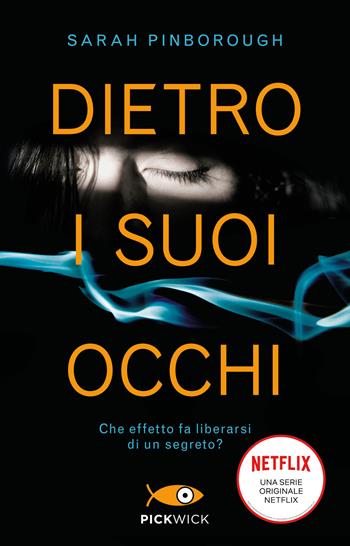 Dietro i suoi occhi - Sarah Pinborough - Libro Piemme 2018, Pickwick | Libraccio.it