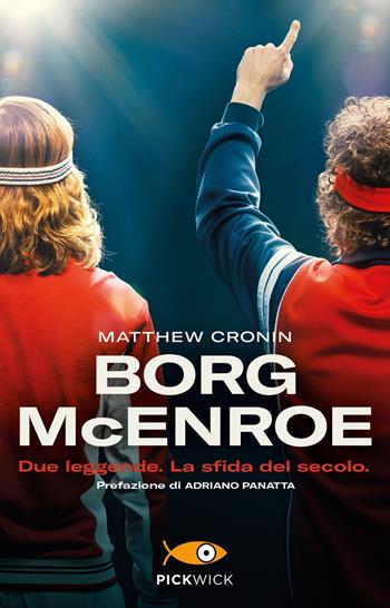 Borg McEnroe - Matthew Cronin - Libro Piemme 2018, Pickwick | Libraccio.it