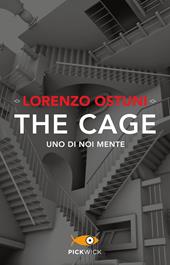 The cage. Uno di noi mente